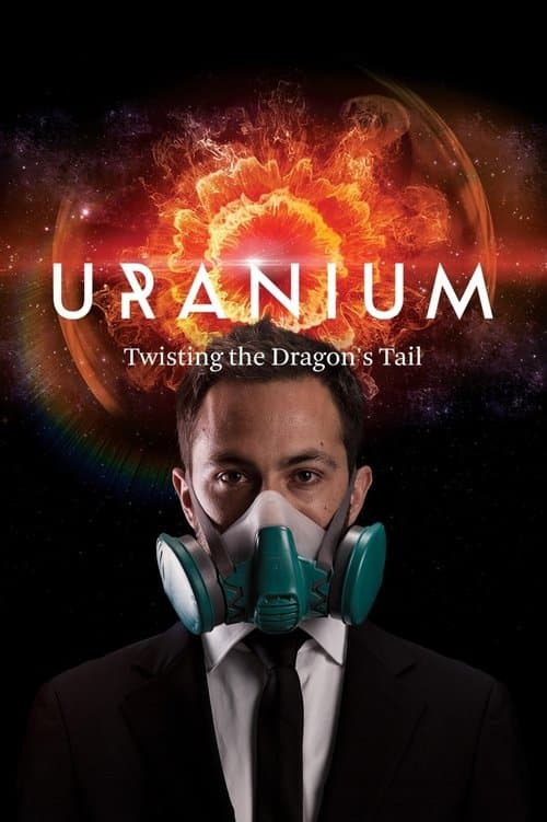 Poster for Uranium: Twisting the Dragon's Tail