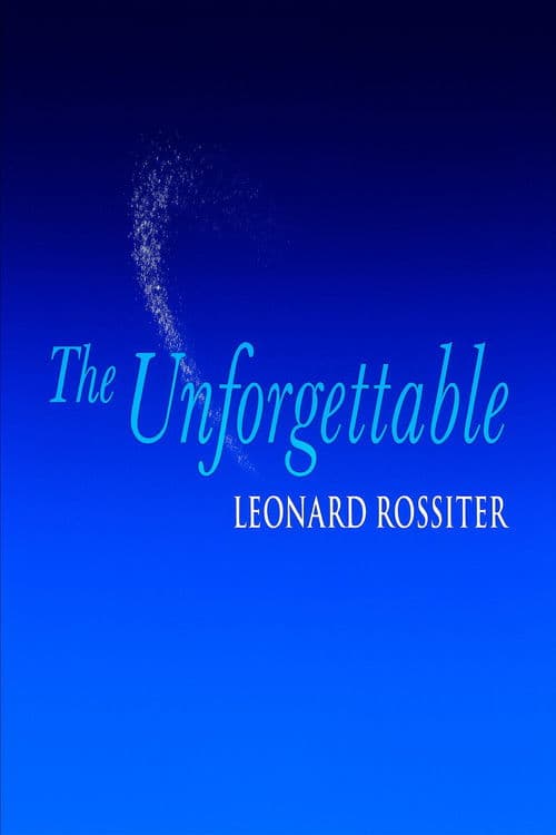 Poster for The Unforgettable Leonard Rossiter