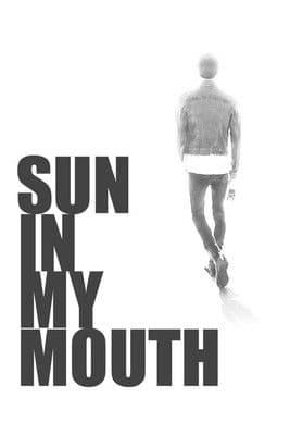 Poster for Sun in My Mouth