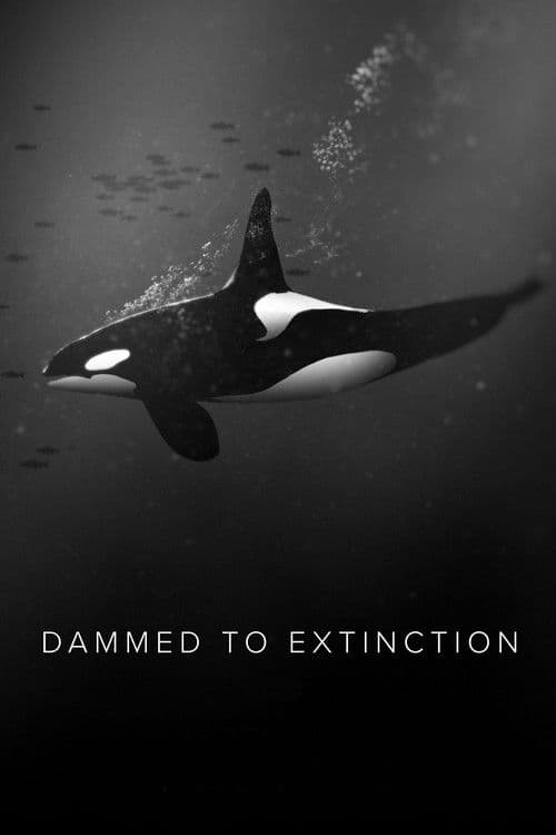 Poster for Dammed to Extinction