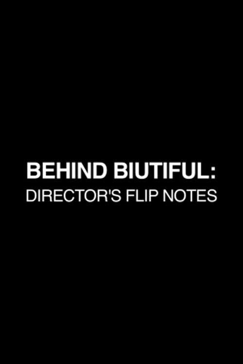 Poster for Behind Biutiful: Director's Flip Notes