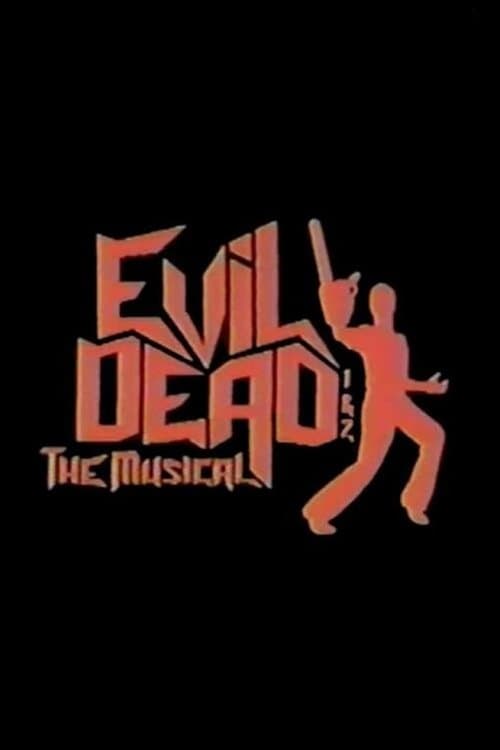 Poster for Evil Dead 1 & 2: The Musical