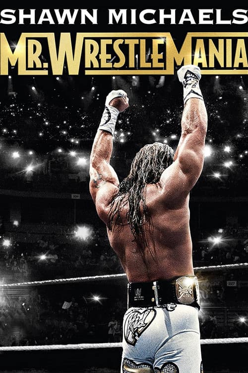Poster for Shawn Michaels: Mr Wrestlemania