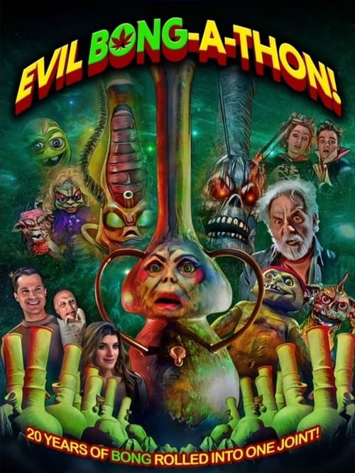 Poster for Evil Bong-A-Thon!
