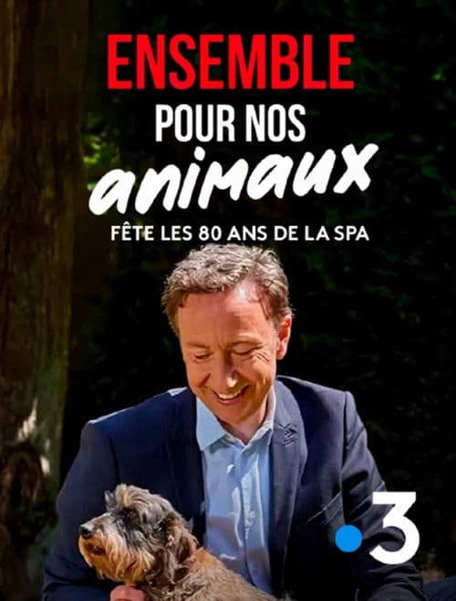 Poster for Ensemble pour nos animaux - fête les 180 ans de la SPA
