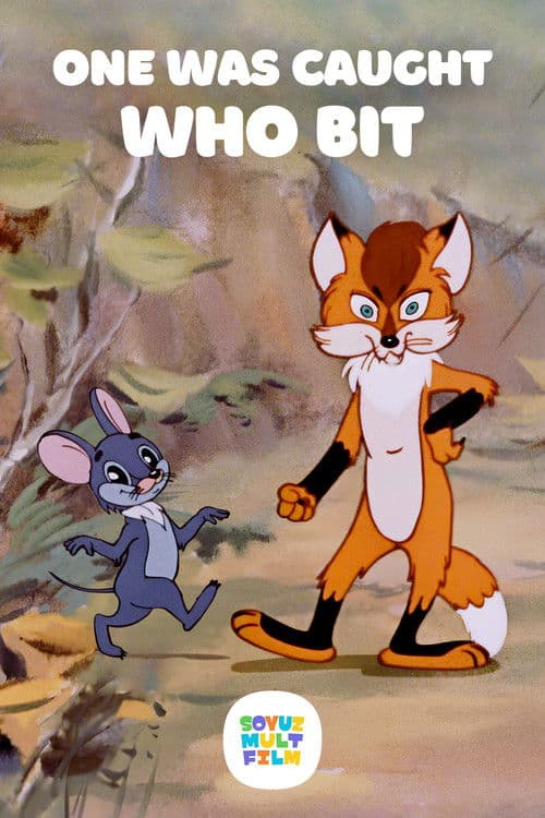 Poster for One Was Caught Who Bit