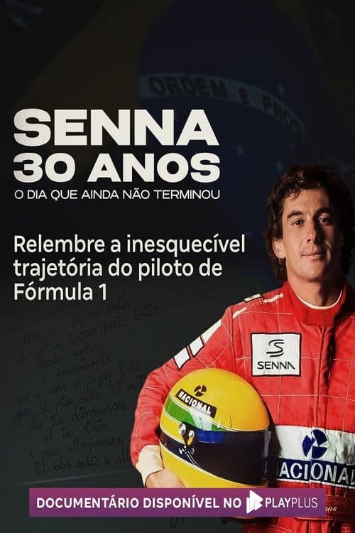 Poster for Senna 30 Anos: O Dia que Ainda Não Terminou