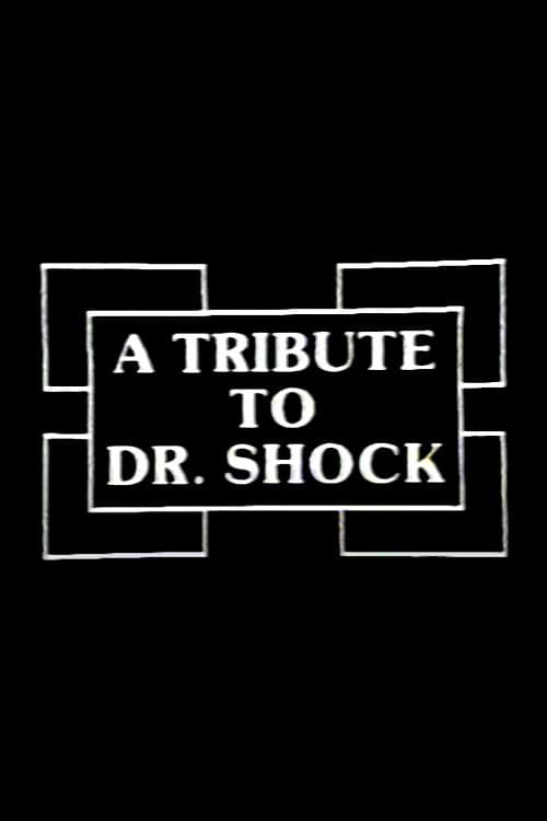 Poster for A Tribute to Dr. Shock