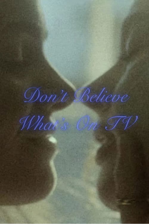 Poster for Don't Believe What's On TV