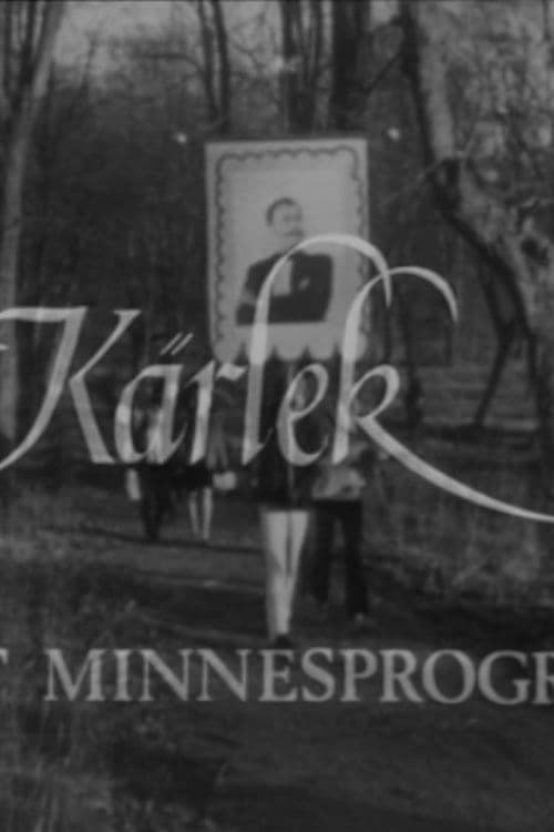 Poster for Kärlek - Ett minnesprogram