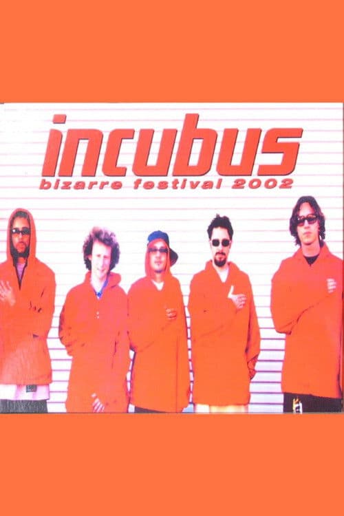 Poster for Incubus - Bizarre Festival