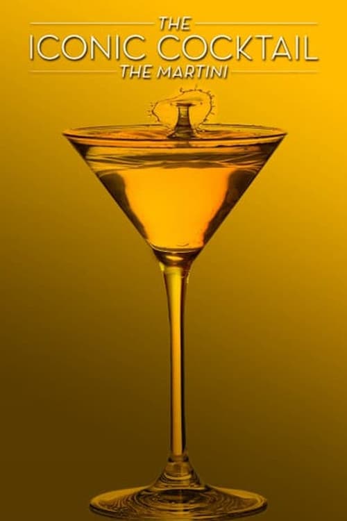 Poster for The Martini: The Iconic Cocktail