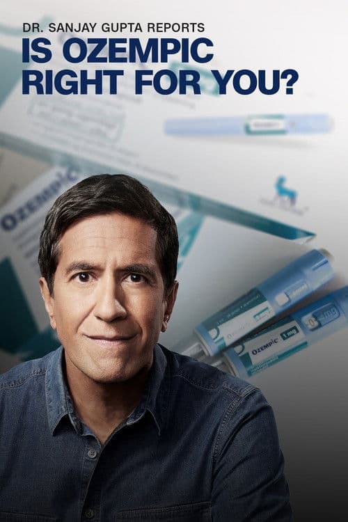 Poster for Dr. Sanjay Gupta Reports: Is Ozempic Right for You?