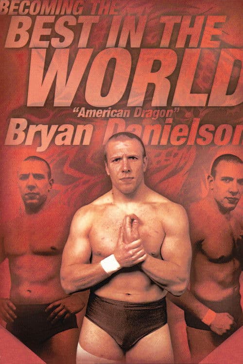 Poster for Becoming the Best in the World: Bryan Danielson