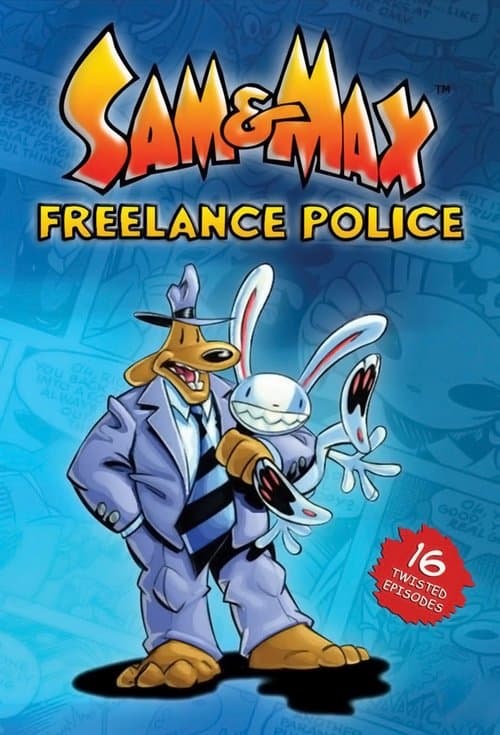 Similar show The Adventures of Sam & Max: Freelance Police