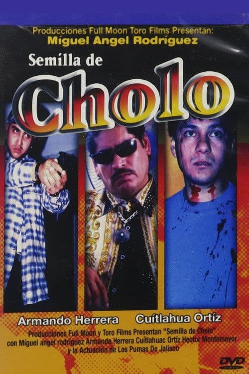 Poster for Semilla de cholo