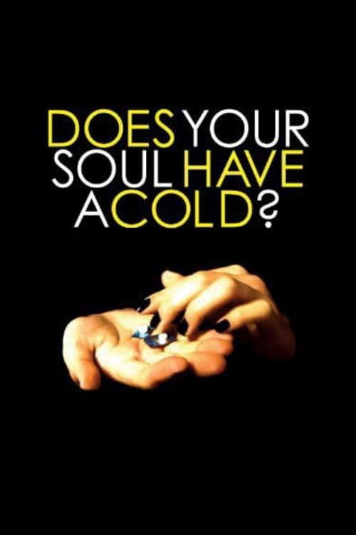 Similar title Does Your Soul Have a Cold?