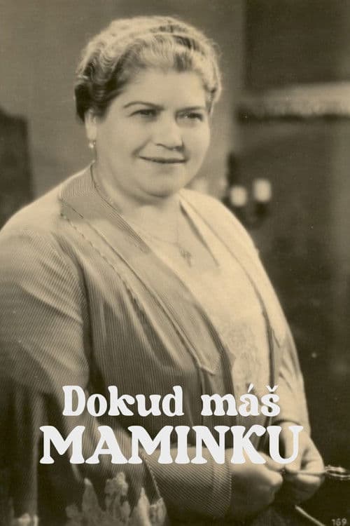 Poster for Dokud máš maminku