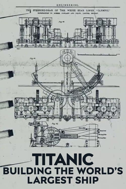 Poster for Titanic: Building the World's Largest Ship