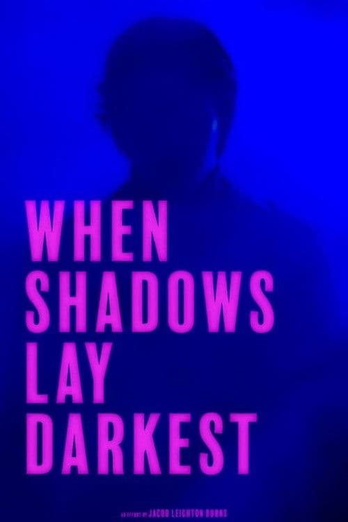 Poster for When Shadows Lay Darkest