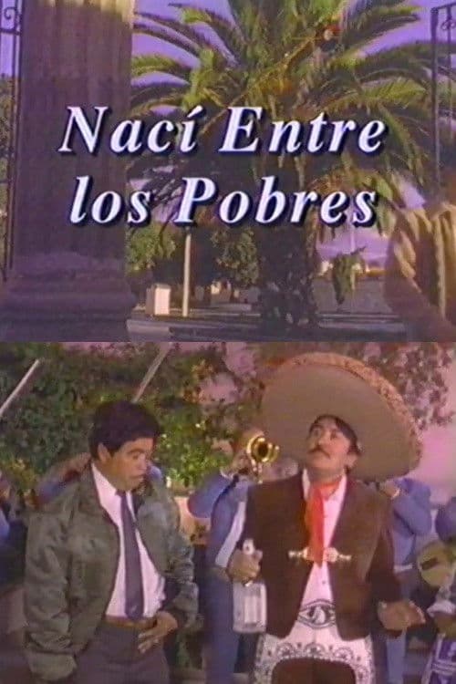Poster for Nací entre los pobres
