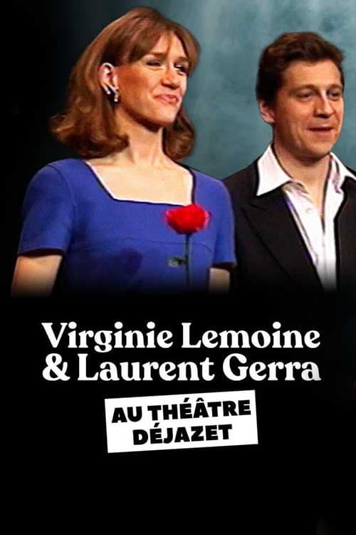 Poster for Laurent Gerra et Virginie Lemoine au théâtre Déjazet