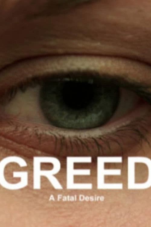 Poster for Greed: A Fatal Desire