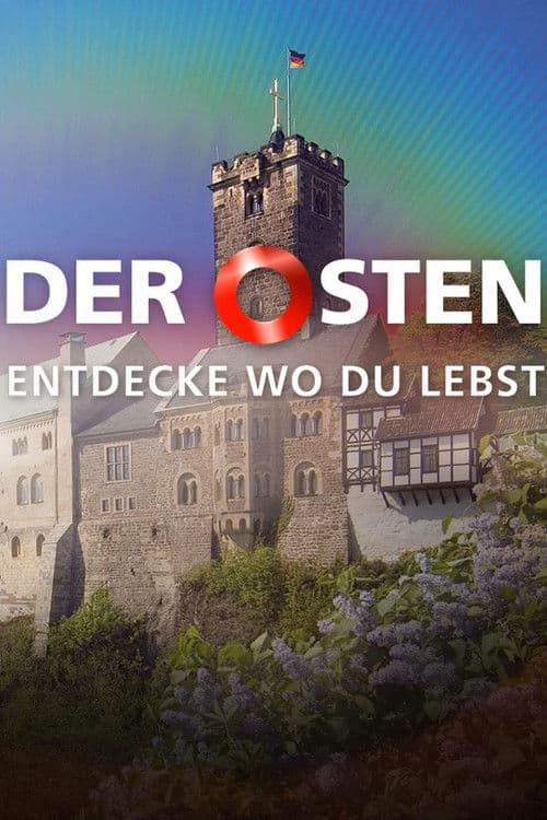 Poster for Der Osten - Entdecke wo du lebst
