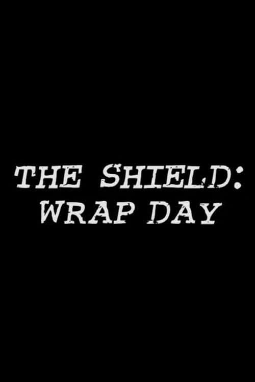 Poster for The Shield: Wrap Day