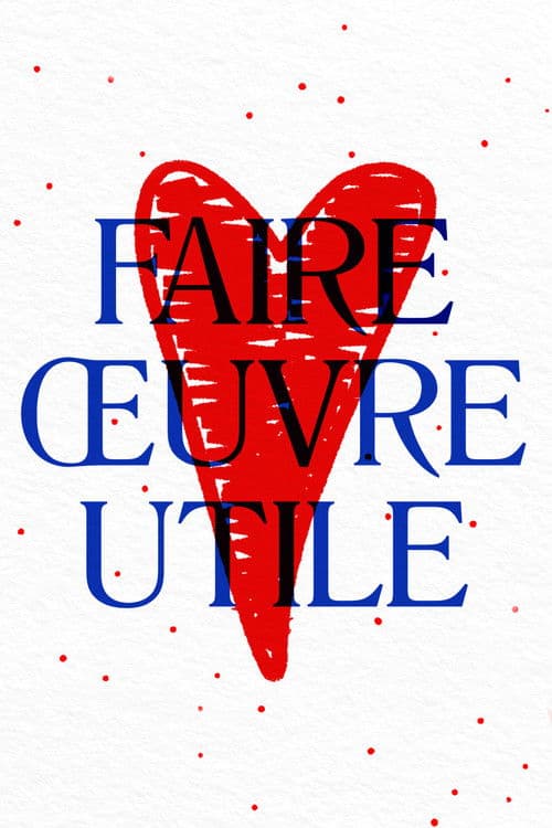 Poster for Faire oeuvre utile