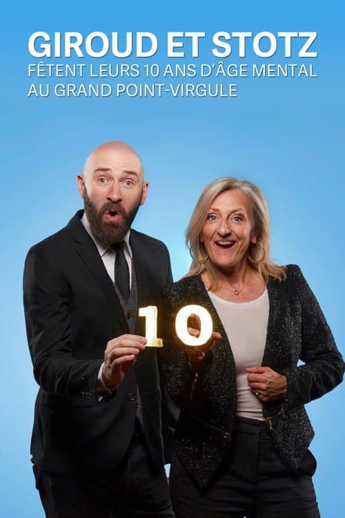 Poster for Giroud et Stotz fêtent leurs 10 ans d'âge mental au Grand Point Virgule