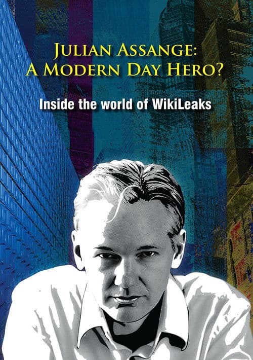 Poster for Julian Assange: A Modern Day Hero?