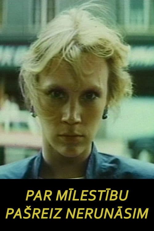 Poster for Par mīlestību pašreiz nerunāsim