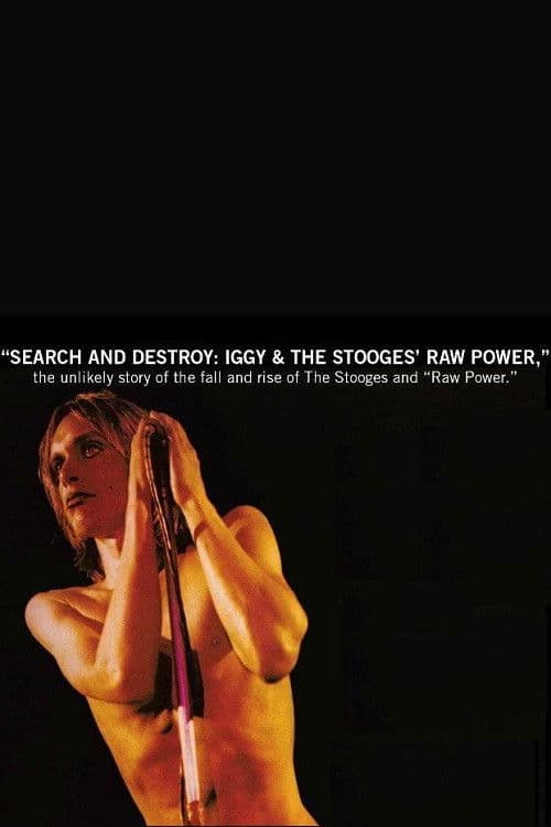 Poster for Search and Destroy: Iggy & The Stooges' Raw Power