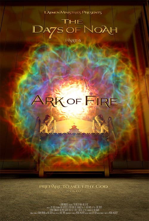 Poster for The Days of Noah Part 4: Ark of Fire