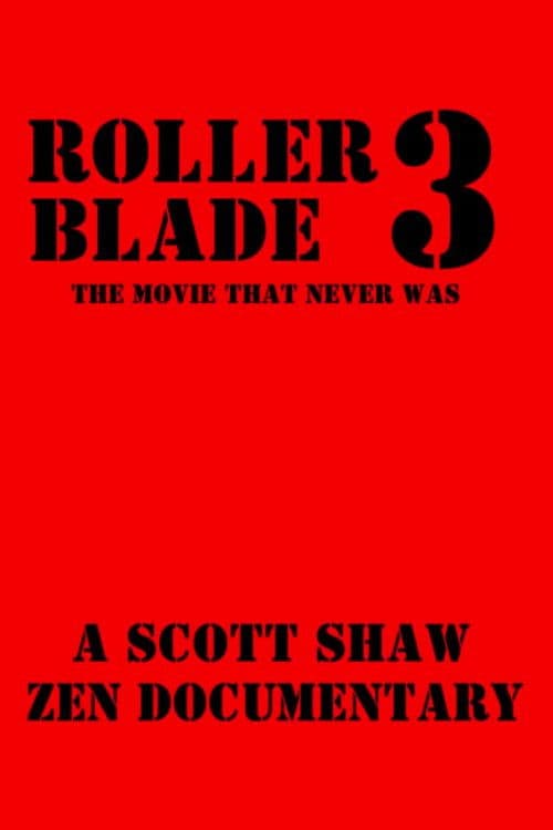 Poster for Roller Blade 3: The Movie That Never Was