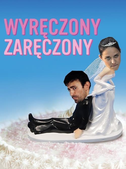 Poster for Wyręczony zaręczony