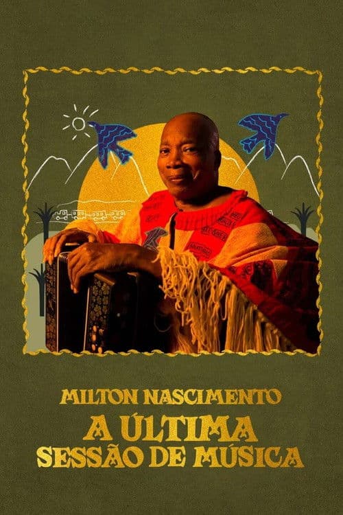 Poster for Milton Nascimento: A Última Sessão de Música