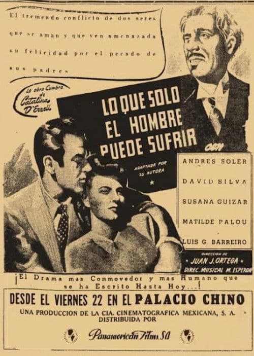 Poster for Lo que sólo el hombre puede sufrir