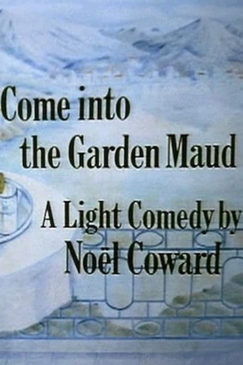 Poster for Come Into The Garden Maud