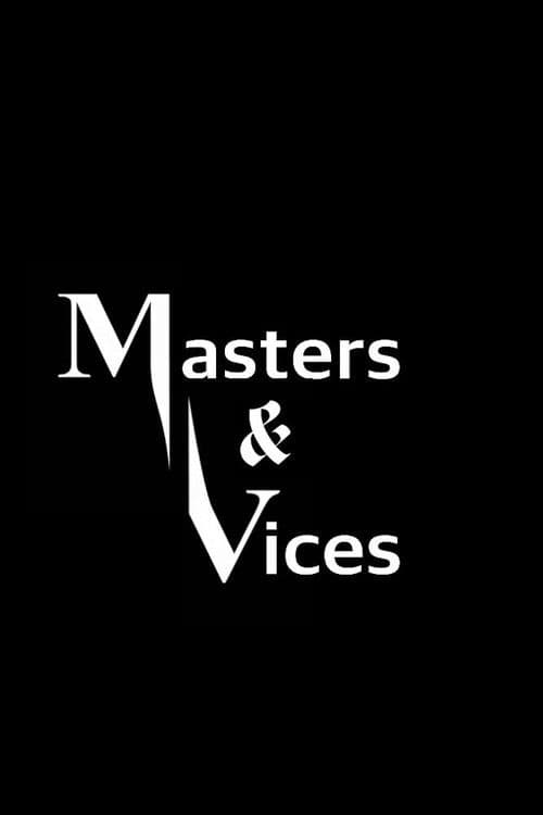Poster for Masters & Vices