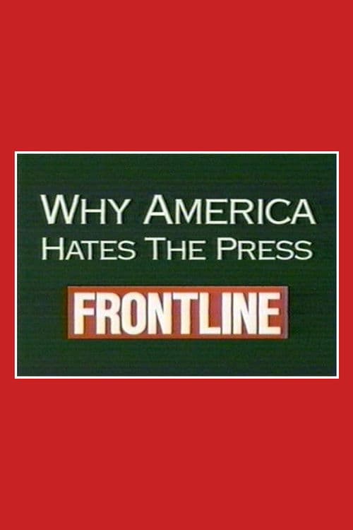 Poster for Why America Hates the Press