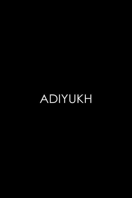 Poster for Adiyukh