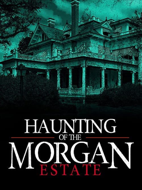 Poster for The Haunting of the Morgan Estate