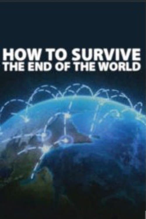 Poster for How to Survive the End of the World