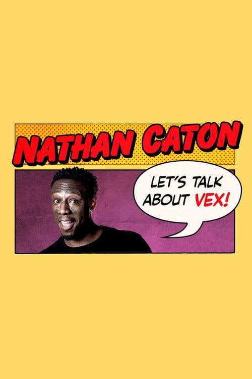 Poster for Nathan Caton - Let's Talk About Vex