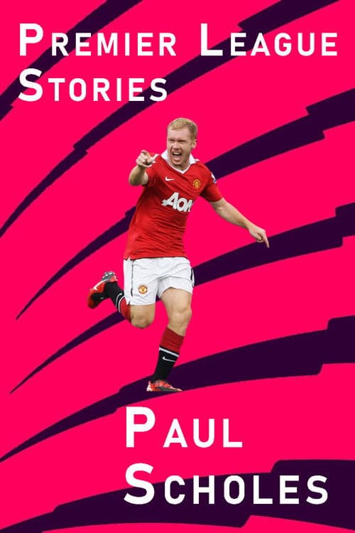 Poster for Premier League Stories - Paul Scholes