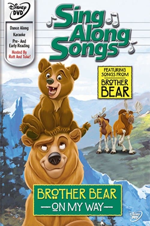Similar title Sing Along Songs: Brother Bear - On My Way