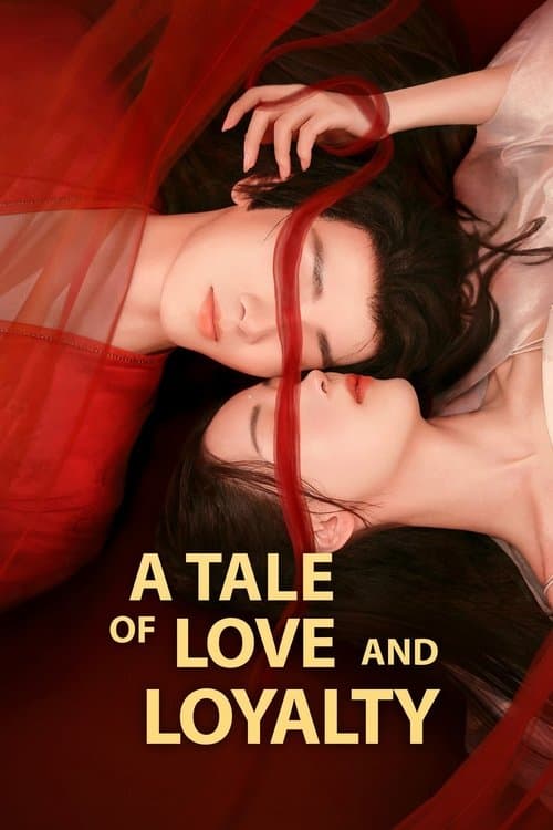 Poster for A Tale of Love and Loyalty