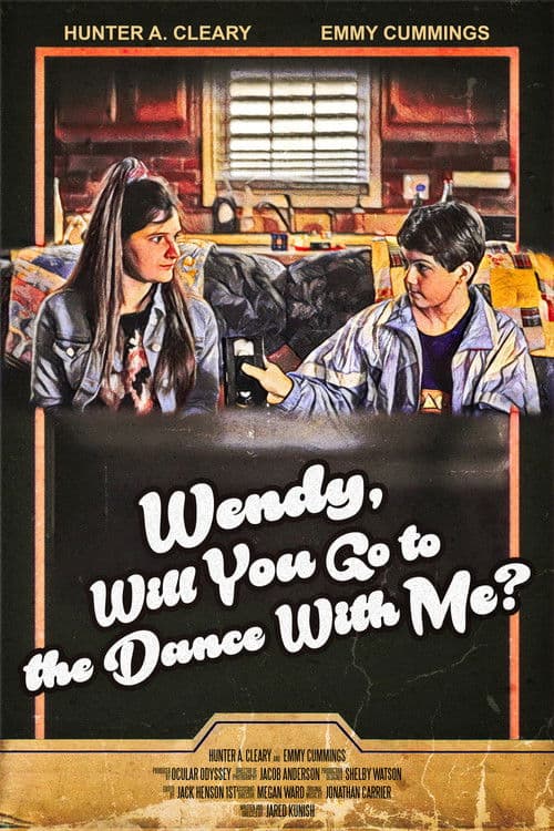 Poster for Wendy, Will You Go to the Dance with Me?